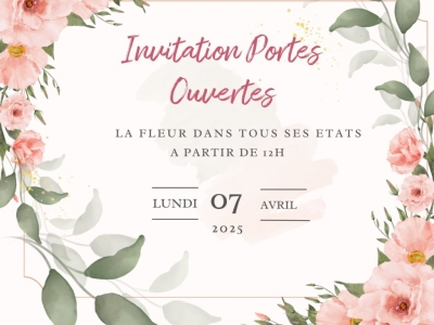 Ne Manquez Pas Nos Portes Ouvertes : "La Fleur dans Tous Ses États" ! ?✨